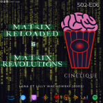 Matrix Reloaded & Revolutions - S02E06